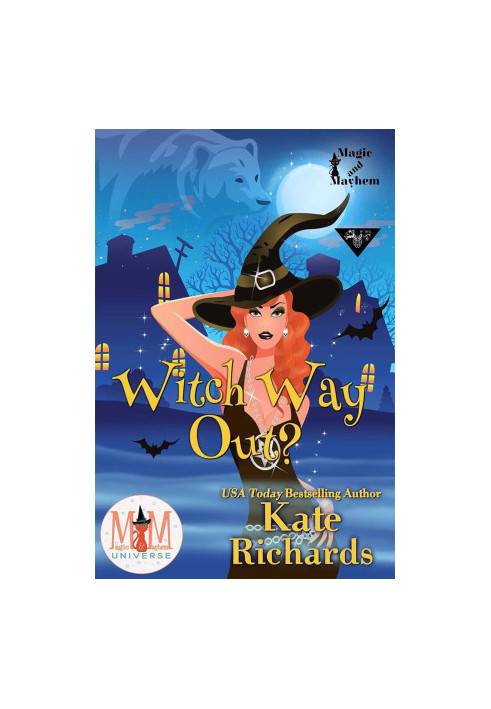 Witch Way Out (Witch Way 1)(Magic and Mayhem Universe)