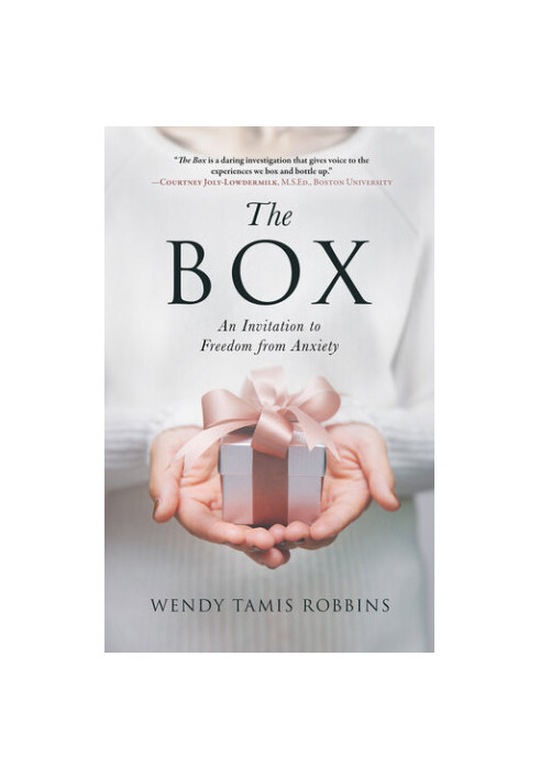 The Box: An Invitation to Freedom from Anxiety