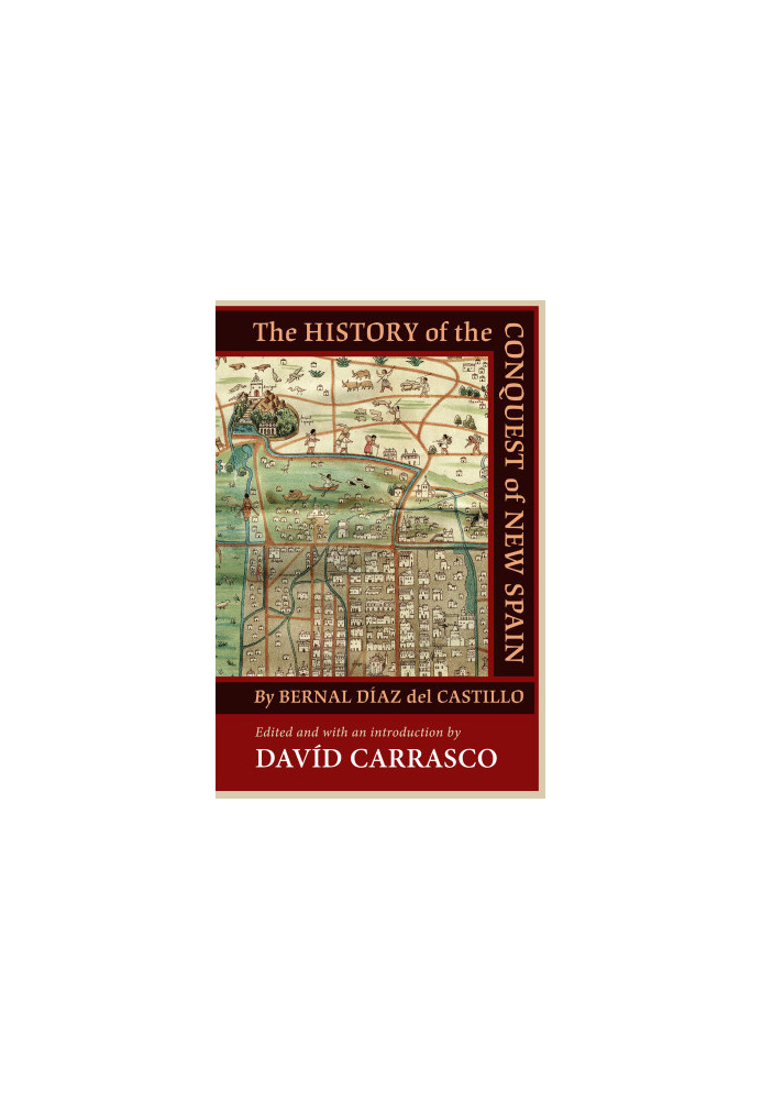The History of the Conquest of New Spain