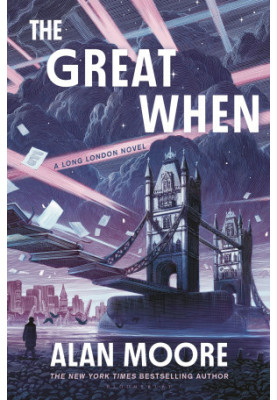 The Great When: A Long London Novel