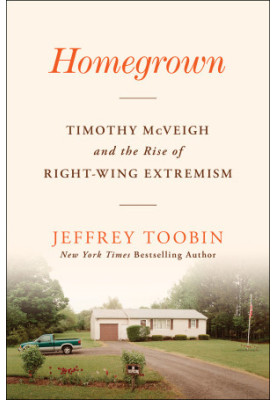 Homegrown. Timothy McVeigh and the rise of the Trumpist threat