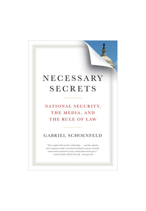 Necessary secrets: national security, the media, and the rule of law
