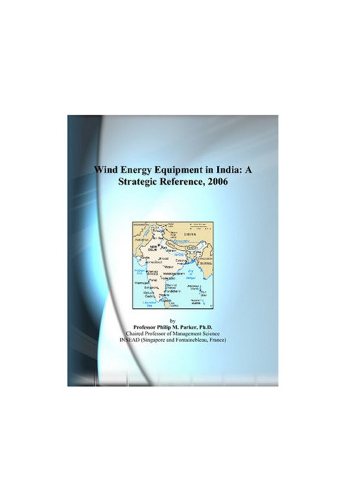 Wind Energy Equipment in India - A Strategic Reference, 2006