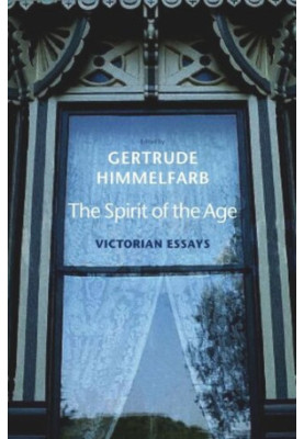 The Spirit of the Age: Victorian Essays