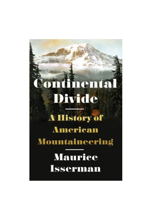 Continental Divide: a History of American Mountaineering