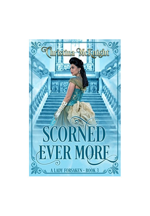 Scorned Ever More
