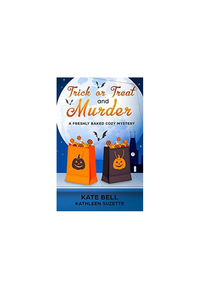 Trick or Treat and Murder (Freshly Baked Cozy Mystery 2)