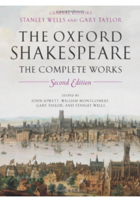 The Oxford Shakespeare: The Complete Works 2nd Edition