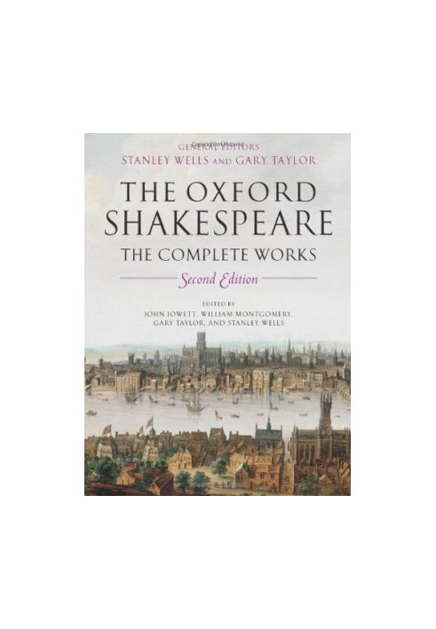 The Oxford Shakespeare: The Complete Works 2nd Edition