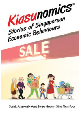 Kiasunomics : stories of Singaporean economic behaviours