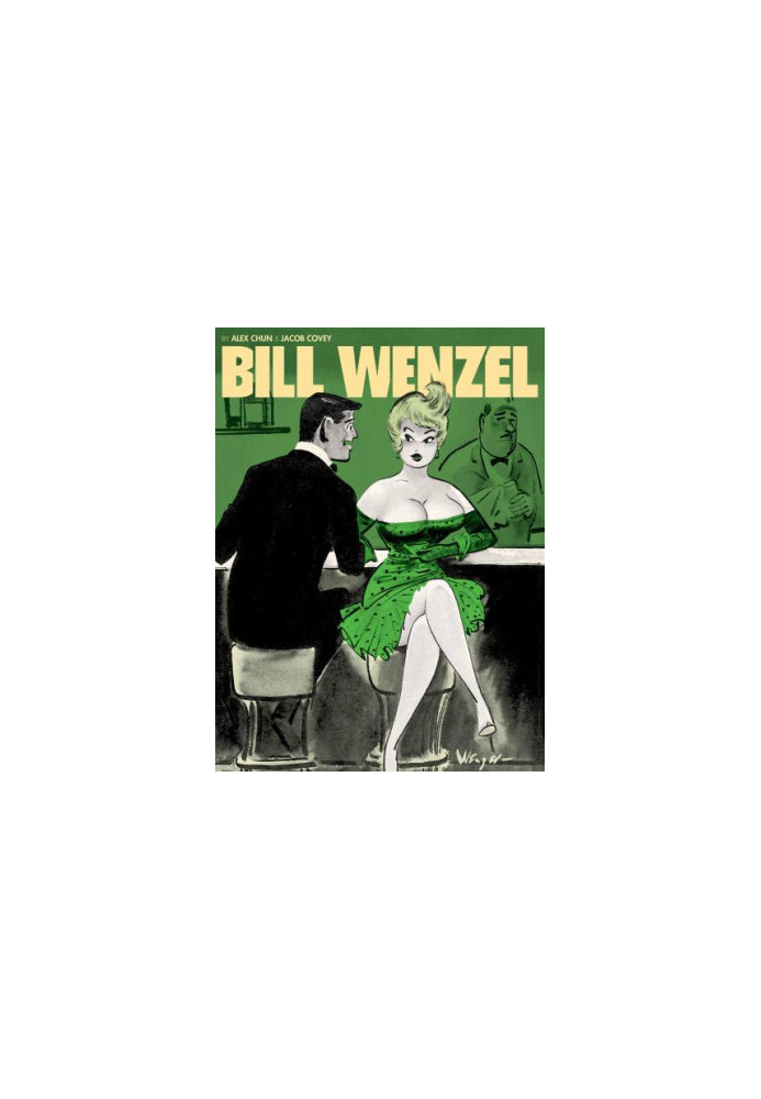 The Pin-Up Art of Bill Wenzel