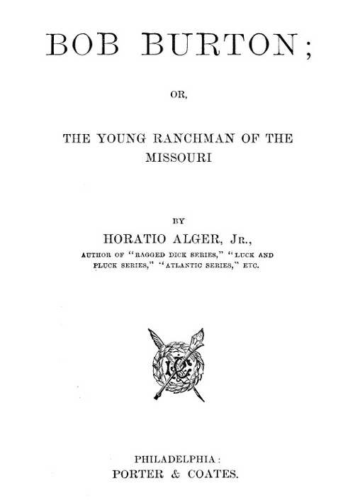 Боб Бертон; або «Молодий ранчо з Міссурі».