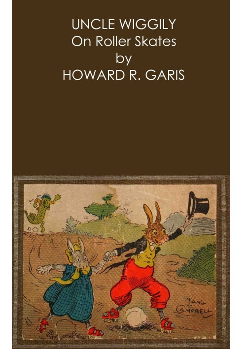 Дядько Віггілі на роликових ковзанах $b Або Що сталося, коли Алігатор Скіллері Скаллері кинувся в погоню; і Лисиця та Вовк закид
