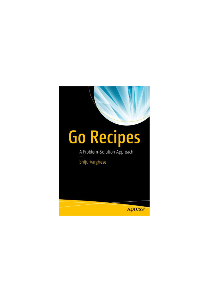 Go Recipes: A Problem-Solution Approach