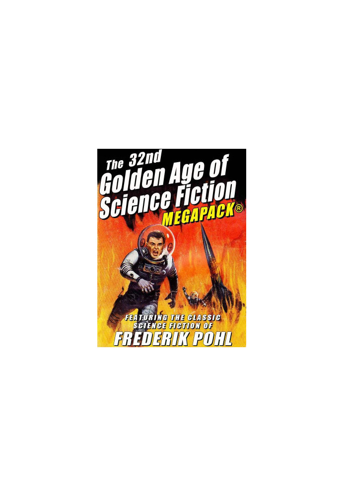 The 32nd Golden Age of Science Fiction MEGAPACK®: Frederik Pohl