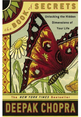 The Book of Secrets: Unlocking the Hidden Dimensions of Your Life
