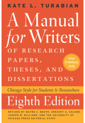 A Manual for Writers of Research Papers, Theses, and Dissertations, Eighth Edition