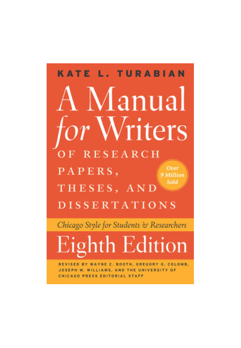 A Manual for Writers of Research Papers, Theses, and Dissertations, Eighth Edition