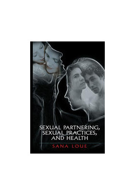Sexual Partnering, Sexual Practices, and Health