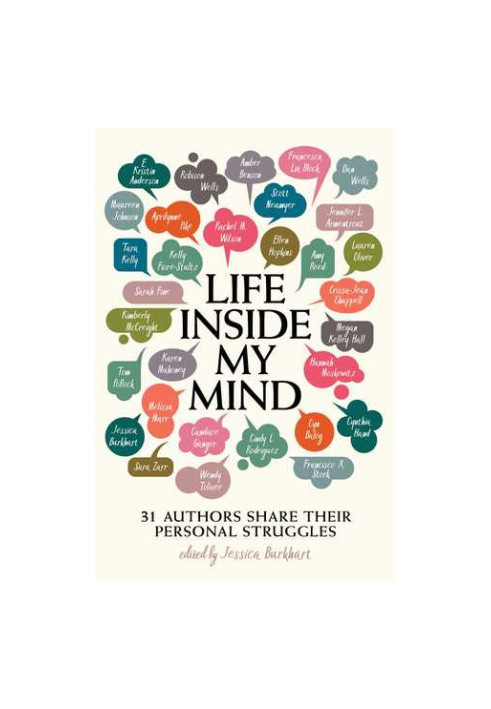 Life Inside My Mind: 31 Authors Share Their Personal Struggles
