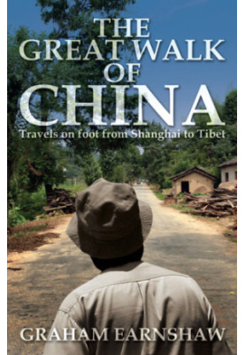 The Great Walk of China : Travels on foot from Shanghai to Tibet