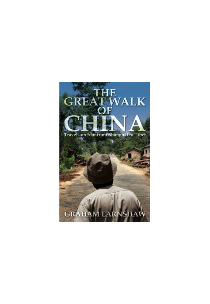 The Great Walk of China : Travels on foot from Shanghai to Tibet