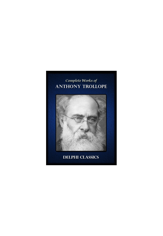 Complete Works of Anthony Trollope