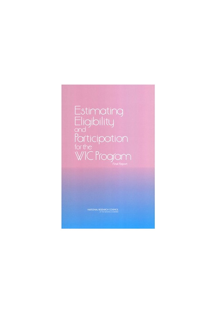 Estimating Eligibility and Participation for the WIC Program - Final Report