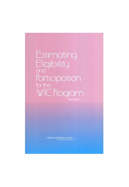 Estimating Eligibility and Participation for the WIC Program - Final Report