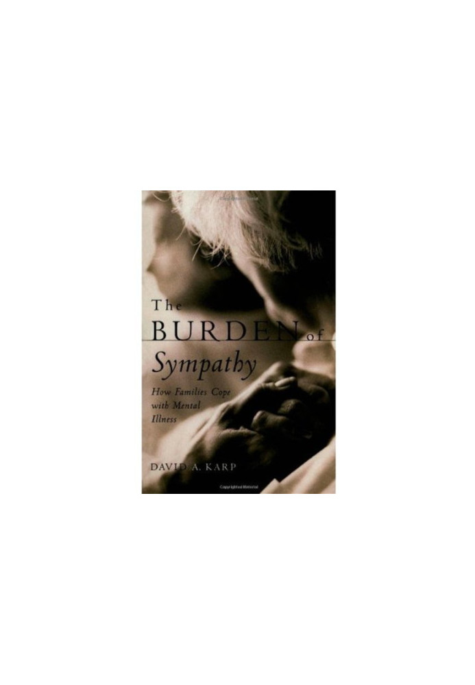 The Burden of Sympathy - How Families Cope With Mental Illness.