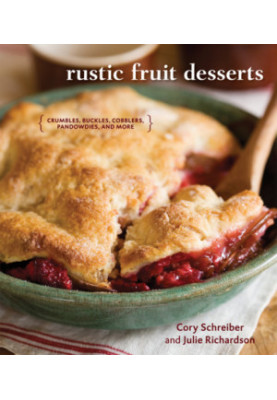 Rustic fruit desserts: crumbles, buckles, cobblers, pandowdies, and more