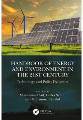 Handbook of Energy and Environment in the 21st Century: Technology and Policy Dynamics