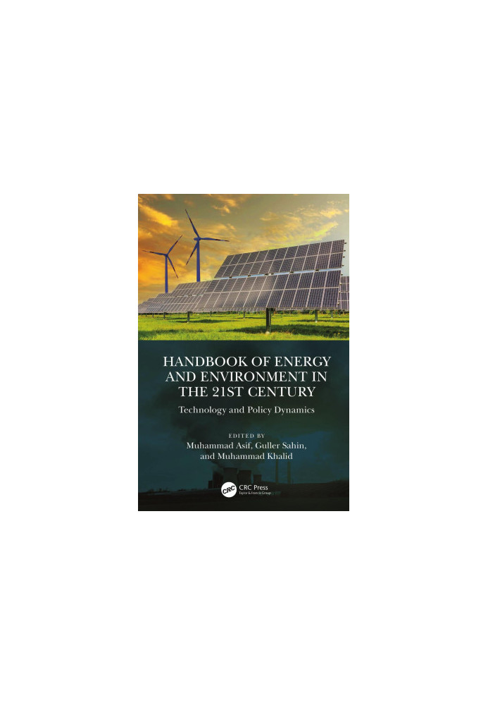 Handbook of Energy and Environment in the 21st Century: Technology and Policy Dynamics