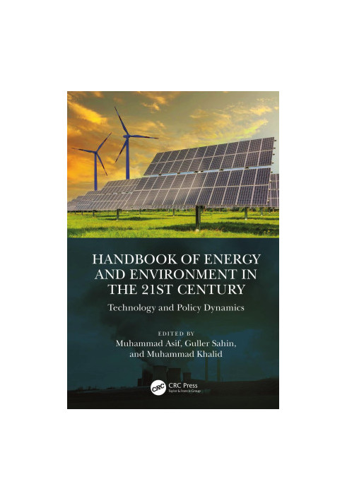 Handbook of Energy and Environment in the 21st Century: Technology and Policy Dynamics