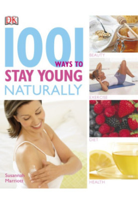 1001 ways to stay young naturally