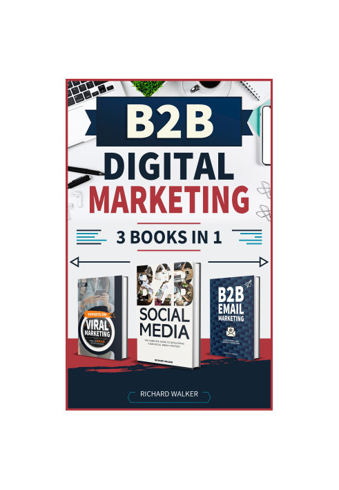 B2B Digital Marketing - 3 Books in 1