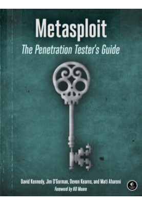 Metasploit: The Penetration Tester's Guide