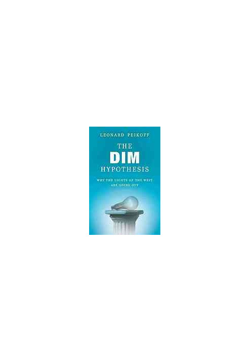 The DIM hypothesis : why the lights of the West are going out