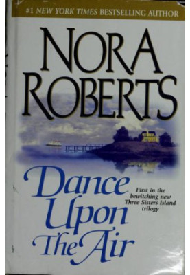DANCE UPON THE AIR FIRST IN THE BEWITCHING NEW THREE SISTERS ISLAND TRILOGY