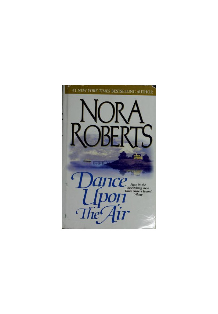 DANCE UPON THE AIR FIRST IN THE BEWITCHING NEW THREE SISTERS ISLAND TRILOGY