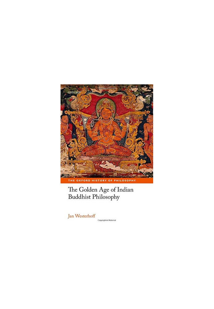 The Golden Age of Indian Buddhist Philosophy in the First Millennium CE
