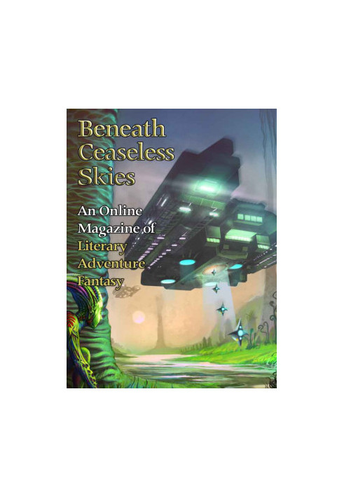 [Magazine of Literary, Adventure, Fantasy 142] • Beneath Ceaseless Skies 142, Special Double-Issue for BCS Science-Fantasy Mo