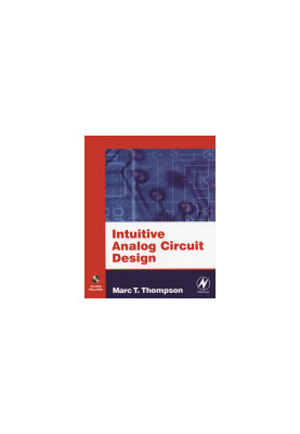 Intuitive Analog Circuit Design. A Problem-Solving Approach using Design Case Studies