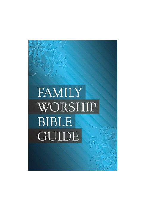 The Family Worship Bible Guide