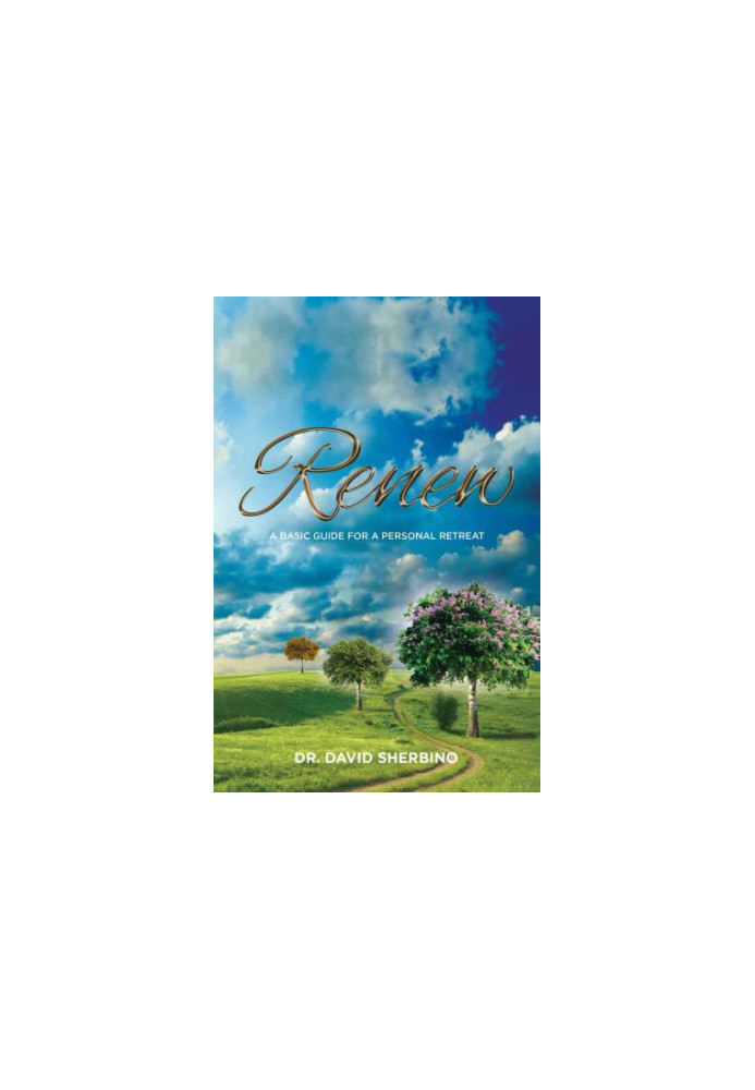 Renew: A Basic Guide for a Personal Retreat