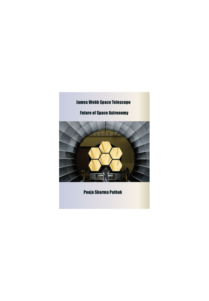 James Webb Space Telescope: Future of Space Astronomy