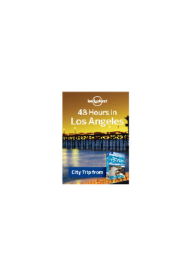 48 Hours in Los Angeles. Chapter from USA's Best Trips, a Travel Guide