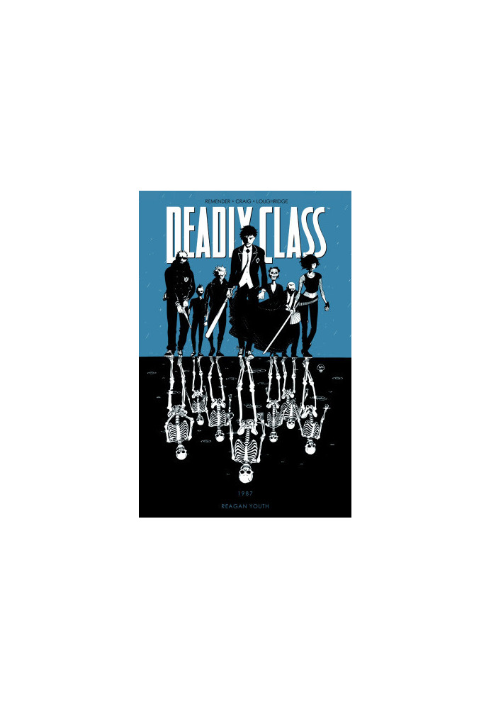 Deadly Class Vol. 1: Reagan Youth