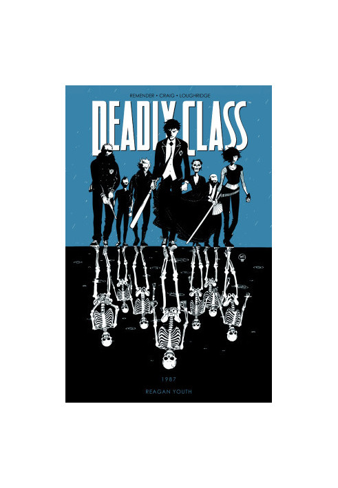 Deadly Class Vol. 1: Reagan Youth