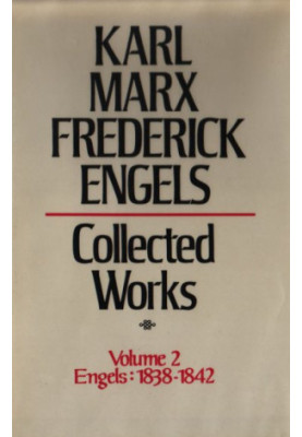 Collected Works, Vol. 2: Engels: 1838-1842